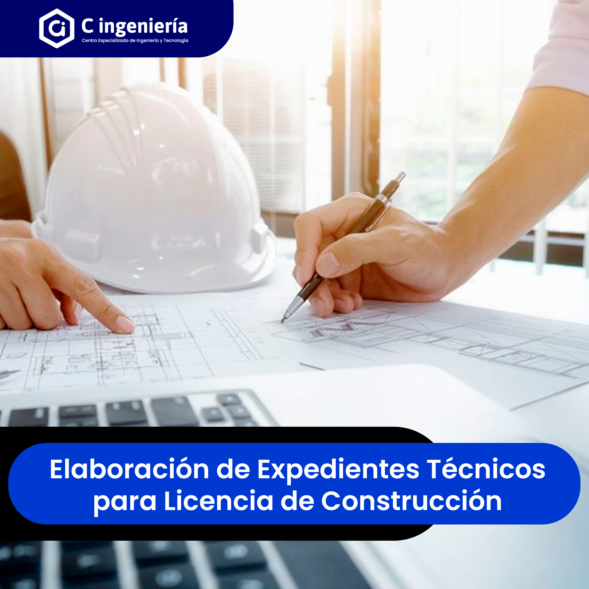 Expedientes Técnicos para Licencia de Construcción