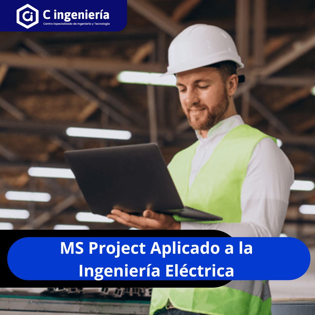 MS Project Aplicado a la Ingeniería Eléctrica